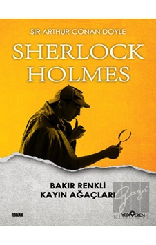 Bakır Renkli Kayın Ağaçları - Sherlock Holmes Yediveren Yayınları - Yediveren Yayınları Bakır Renkli Kayın Ağaçları - Sherlock Holmes Yediveren Yayınları - Yediveren Yayınları