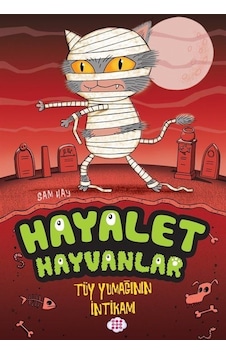 Hayalet Hayvanlar 2 / Tüy Yumağının İntikamı / Sam Hay Hayalet Hayvanlar 2 / Tüy Yumağının İntikamı / Sam Hay