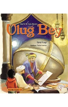 Uluğ Bey-Ömer'le Bir Kutu Macera - Vural Kaya - Kaşif Çocuk Yayınları Uluğ Bey-Ömer'le Bir Kutu Macera - Vural Kaya - Kaşif Çocuk Yayınları