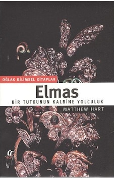 Elmas - Bir Tutkunun Kalbine Yolculuk - Matthew Hart - Oğlak Yayıncılık Elmas - Bir Tutkunun Kalbine Yolculuk - Matthew Hart - Oğlak Yayıncılık