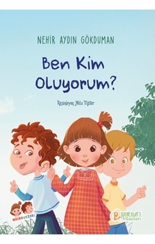 Melike ve Zeki - Ben Kim Oluyorum? - Nehir Aydın Gökduman - Erkam Yayınları Melike ve Zeki - Ben Kim Oluyorum? - Nehir Aydın Gökduman - Erkam Yayınları