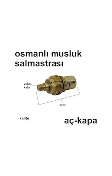 Osmanlı Musluk Salmastrası Açkapa Aç Kapa Göbek Osmanlı Musluk Salmastrası Açkapa Aç Kapa Göbek
