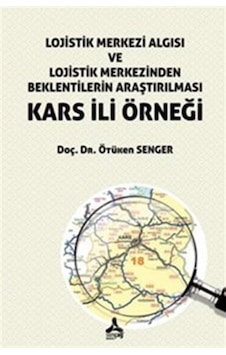 Kars İli Örneği / Ötüken Senger