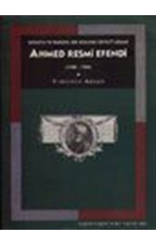 Ahmed Resmi Efendi (1700-1783)/ Savaşta ve Barışta Bir Osmanlı... Ahmed Resmi Efendi (1700-1783)/ Savaşta ve Barışta Bir Osmanlı...