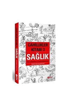 Cahillikler Kitabı 3  - Sağlık  - Werner Bartens  - NTV