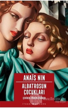 Albatrosun Çocukları - Anais Nin - İthaki Yayınları Albatrosun Çocukları - Anais Nin - İthaki Yayınları