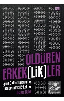 Öldüren Erkeklikler / Gizem Çelik Öldüren Erkeklikler / Gizem Çelik