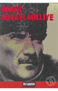 Hangi Kuvayı Milliye - Gökçe Fırat Hangi Kuvayı Milliye - Gökçe Fırat