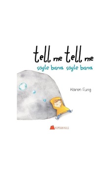 Tell Me Tell Me Söyle Bana Söyle Bana - Karen Fung - Kumdan Kale Tell Me Tell Me Söyle Bana Söyle Bana - Karen Fung - Kumdan Kale