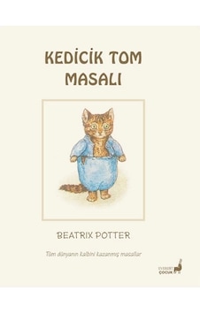 Beatrix Potter Masalları 11 - Kedicik Tom Masalı Beatrix Potter Masalları 11 - Kedicik Tom Masalı