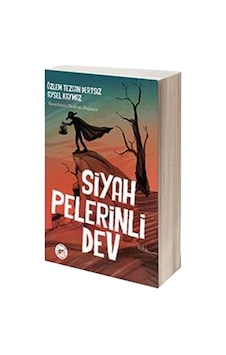Siyah Pelerinli Dev - Aysel Kaymaz - Özlem Tezcan Dertsiz - Mühür Kitaplığı Siyah Pelerinli Dev - Aysel Kaymaz - Özlem Tezcan Dertsiz - Mühür Kitaplığı