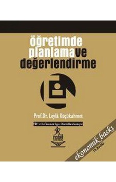 Öğretimde Planlama ve Değerlendirme - Leyla Küçükahmet - Nobel Akademik Yayıncılık