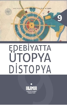 Edebiyatta Ütopya - Distopya- Ihlamur Kitap