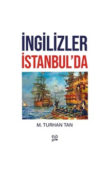 İngilizler İstanbul'da - M. Turhan Tan - Gufo Yayınları İngilizler İstanbul'da - M. Turhan Tan - Gufo Yayınları
