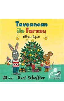 Tavşancan ile Faresu / Yılbaşı Ağacı / Axel Scheffler Tavşancan ile Faresu / Yılbaşı Ağacı / Axel Scheffler