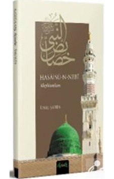 Hasaisü'n-nebî Hz. Peygamber'e Özgü Hususlar / Ünal Şahin Hasaisü'n-nebî Hz. Peygamber'e Özgü Hususlar / Ünal Şahin