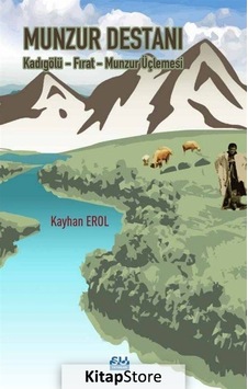 Munzur Destanı - Kadıgölü Fırat Munzur Üçlemesi - Kayhan Erol - Su Yayınları
