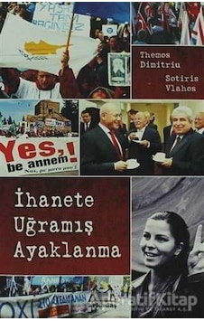 İhanete Uğramış Ayaklanma - Sotiris Vlahos - Themos Dimitriu - Arkadaş Yayıncılık İhanete Uğramış Ayaklanma - Sotiris Vlahos - Themos Dimitriu - Arkadaş Yayıncılık