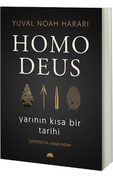 Homo Deus Yarının Kısa Bir Tarihi Homo Deus Yarının Kısa Bir Tarihi