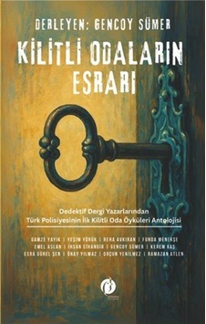 Kilitli Odaların Esrarı & Dedektif Dergi Yazarlarından Türk Po... Kilitli Odaların Esrarı & Dedektif Dergi Yazarlarından Türk Po...