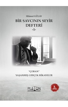 Bir Savcının Seyir Defteri -1- Çoban Yaşanmış Gerçek Hikayeler 2 Baskı