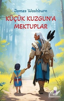Küçük Kuzgun'a Mektuplar / James C. Washburn Küçük Kuzgun'a Mektuplar / James C. Washburn