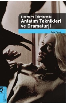 Sinema ve Televizyonda Anlatım Teknikleri ve Dramaturji