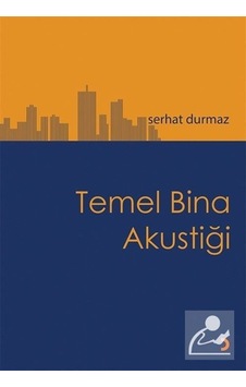 Temel Bina Akustiği - Serhat Durmaz - Cinius Temel Bina Akustiği - Serhat Durmaz - Cinius