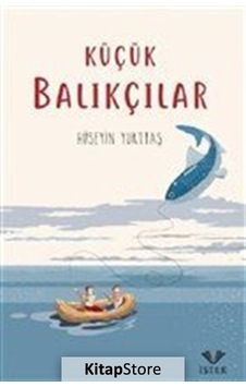 Küçük Balıkçılar - Hüseyin Yurttaş - İstek