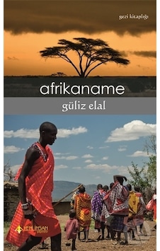 Afrikaname - Güliz Elal - Yeni İnsan Yayınevi Afrikaname - Güliz Elal - Yeni İnsan Yayınevi