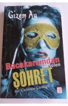 Bacakaramdan Yükselen Şöhret/gizem Ay