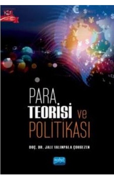 Para Teorisi Ve Politikası / Jale Yalınpala Çokgezen Para Teorisi Ve Politikası / Jale Yalınpala Çokgezen