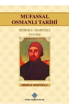 Mufassal Osmanlı Tarihi (I-VI.Cilt Takım) / Mithat Sertoğlu