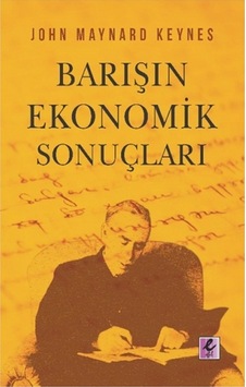 Barışın Ekonomik Sonuçları - John Maynard Keynes - Efil Yayınevi Yayınları