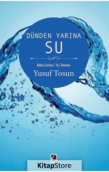 Dünden Yarına Su - Yusuf Tosun - Çıra Yayınları