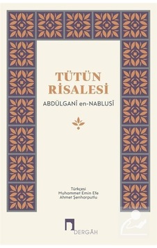 Tütün Risalesi - Abdülgani en-Nablusi - Dergah Yayınları Tütün Risalesi - Abdülgani en-Nablusi - Dergah Yayınları