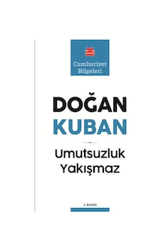 Umutsuzluk Yakışmaz - Doğan Kuban - Kırmızı Kedi