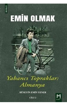 Emin Olmak 2 / Yabancı Topraklar: Almanya / Hüseyin Emin Yener Emin Olmak 2 / Yabancı Topraklar: Almanya / Hüseyin Emin Yener