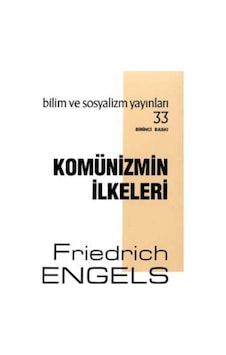 Komünizmin İlkeleri - Friedrich Engels - Bilim ve Sosyalizm Yayınları Komünizmin İlkeleri - Friedrich Engels - Bilim ve Sosyalizm Yayınları
