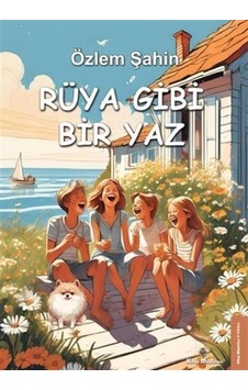Rüya Gibi Bir Yaz / Özlem Şahin Rüya Gibi Bir Yaz / Özlem Şahin