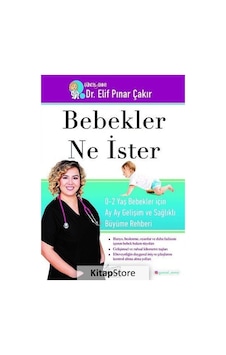 Bebekler Ne İster: 0-2 Yaş Bebekler için Ay Ay Gelişim ve Sağlıklı Büyüme Rehberi - Elif Pınar Çakır - Koridor Yayıncılık Bebekler Ne İster: 0-2 Yaş Bebekler için Ay Ay Gelişim ve Sağlıklı Büyüme Rehberi - Elif Pınar Çakır - Koridor Yayıncılık