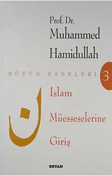 İslam Müesseselerine Giriş - Muhammed Hamidullah - Beyan Yayınları