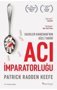 Acı İmparatorluğu: Sackler Hanedanı'nın Gizli Tarihi / Patrick... Acı İmparatorluğu: Sackler Hanedanı'nın Gizli Tarihi / Patrick...