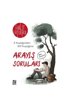 Arayış Soruları - Z Kuşağından Elif Kuşağına - Halit Ertuğrul - Nesil Yayınları Arayış Soruları - Z Kuşağından Elif Kuşağına - Halit Ertuğrul - Nesil Yayınları