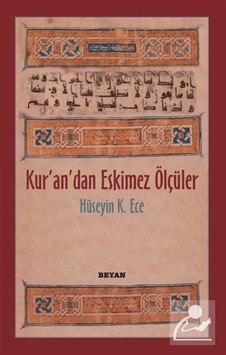 Kur'an'dan Eskimez Ölçüler - Hüseyin Kerim Ece - Beyan Yayınları