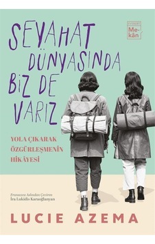 Seyahat Dünyasında Biz De Varız / Lucie Azema Seyahat Dünyasında Biz De Varız / Lucie Azema