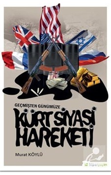 Kürt Siyasi Hareketi - Murat Köylü - Hiperlink Kürt Siyasi Hareketi - Murat Köylü - Hiperlink
