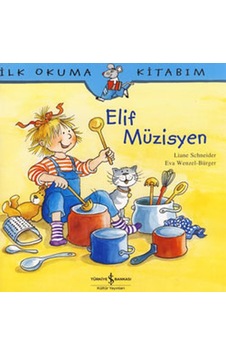 Elif Müzisyen - Liane Schneider - İş Bankası Kültür Yayınları