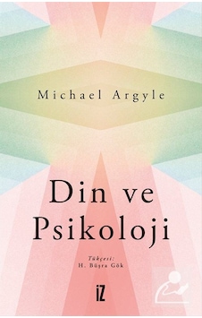 Din ve Psikoloji / Michael Argyle Din ve Psikoloji / Michael Argyle