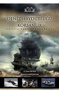 Deniz Haydutluğu ve Korsanlık - Akif Emre Öktem - Denizler Kitabevi Deniz Haydutluğu ve Korsanlık - Akif Emre Öktem - Denizler Kitabevi